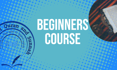Beginners Course in Islamic Studies